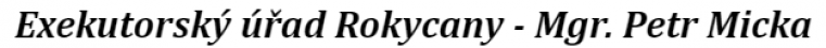 Logo firmy Exekutorský úřad Rokycany - Mgr. Petr Micka, soudní exekutor